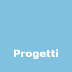 Progetti